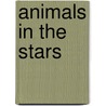 Animals In The Stars door Gregory Crawford