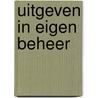 Uitgeven in eigen beheer by Maarten Dessing
