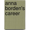 Anna Borden's Career door Margarete Anna Münsterberg