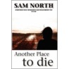 Another Place to Die door North Sam