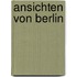 Ansichten von Berlin