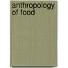 Anthropology of Food door Johan Pottier