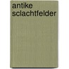 Antike Sclachtfelder door Georg Veith