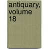 Antiquary, Volume 18 door Anonymous Anonymous