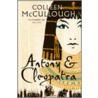 Antony And Cleopatra door Colleen Mc Cullough
