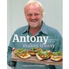 Antony Makes It Easy door Anthony Worrall Thompson