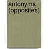 Antonyms (Opposites) door Onbekend