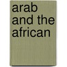 Arab and the African by Septimus Tristram Pruen
