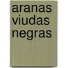 Aranas Viudas Negras by Eric Ethan