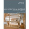 Architectural Models door Wolfgang Knoll