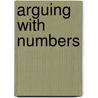 Arguing with Numbers door Victor Thiessen