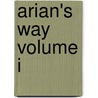 Arian's Way Volume I door Ronan Blaze