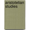 Aristotelian Studies door John Cook Wilson