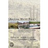 Arizona Water Policy door Onbekend