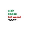 Het woord 'jood' door A. Badiou