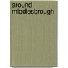 Around Middlesbrough door Paul Menzies