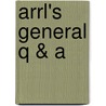 Arrl's General Q & A by Larry D. Wolfgang