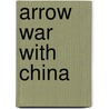 Arrow War with China door Charles S. Leavenworth