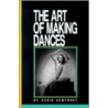 Art Of Making Dances by Dorris Humphrey