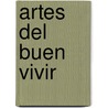 Artes del Buen Vivir door Kreimer