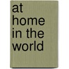 At Home in the World door Timothy Brennan