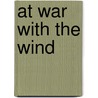 At War With The Wind by David Sears