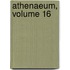 Athenaeum, Volume 16