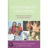 Attachment Parenting door Deborah Shell