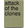 Attack of the Clones by George Lucas