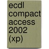 ECDL Compact Access 2002 (XP) by M. van Buurt