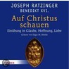 Auf Christus schauen door Joseph Ratzinger