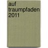 Auf Traumpfaden 2011 by Unknown