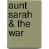Aunt Sarah & The War