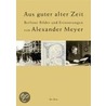 Aus guter alter Zeit by Alexander Meyer