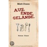 Aus. Ende. Gelände. door Matt Dunn