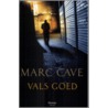 Vals goed door Marc Cave