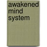 Awakened Mind System by Dr Jeffrey Thompson