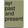 Ayr Past And Present door Dane Love