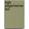 Bgb Allgemeiner Teil by Helmut Köhler