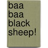 Baa Baa Black Sheep! by Annie Kubler