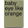 Baby Eye Like Orange door playBac Edu-Team