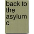 Back To The Asylum C