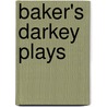 Baker's Darkey Plays door Frank E. Hiland