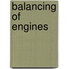Balancing of Engines door William Ernest Dalby