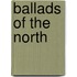 Ballads Of The North