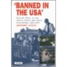 Banned In The U.S.A. by Anthony Slide