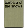 Barbara Of The Snows by Harry Irving Greene