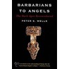 Barbarians to Angels door Peter S. Wells