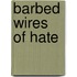 Barbed Wires of Hate