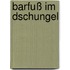 Barfuß im Dschungel